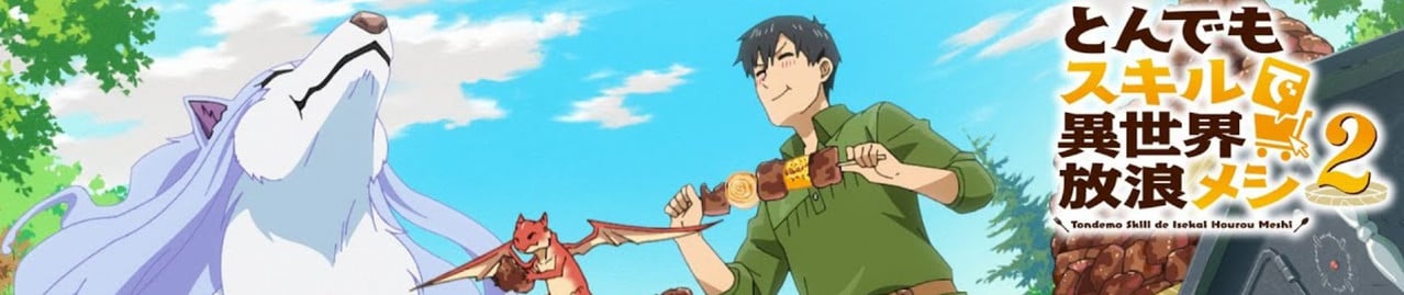 Campfire Cooking in Another World with my Absurd Skill Saison 2